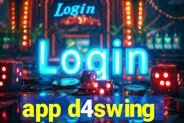 app d4swing